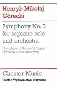 Title: Symphony No. 3 (Symphony of Sorrowful Songs), Author: Henryk Mikolaj Gorecki