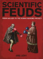 Scientific Feuds: From Galileo to the Human Genome Project