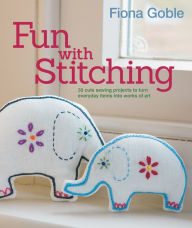 Title: Fun with Stitching, Author: Fiona Goble
