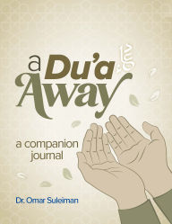 Title: A Du'a Away: A Companion Journal, Author: Omar Suleiman