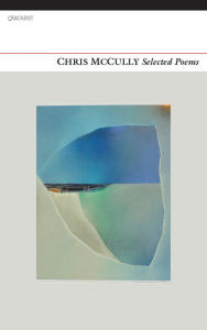 Title: Chris McCully: Selected Poems, Author: Chris McCully