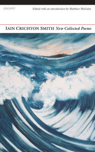 Title: New Collected Poems: Iain Crichton Smith, Author: Iain Crichton Smith