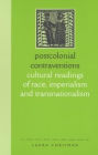 Postcolonial Contraventions: Cultural Readings of Race, Imperialism and Transnationalism