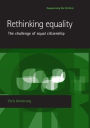 Rethinking equality: The challenge of equal citizenship