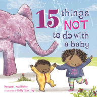 Title: 15 Things Not to Do with a Baby, Author: Margaret McAllister