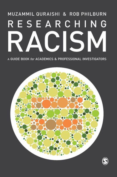 Researching Racism: A Guidebook for Academics and Professional Investigators / Edition 1