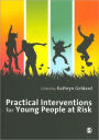 Practical Interventions for Young People at Risk / Edition 1