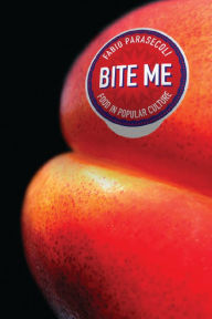 Bite Me: Food in Popular Culture