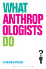 What Anthropologists Do