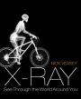 X-Ray: See Through the World Around You