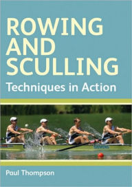 Title: Rowing and Sculling: Techniques in Action