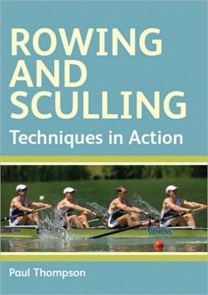 Rowing and Sculling: Techniques in Action