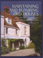 Maintaining and Repairing Old Houses: A Guide to Conservation, Sustainability and Economy