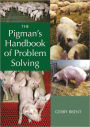 The Pigman's Handbook of Problem Solving