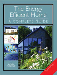 Title: The Energy Efficient Home: A Complete Guide, Author: Patrick Waterfield