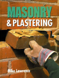 Title: Masonry and Plastering, Author: Mike Lawrence