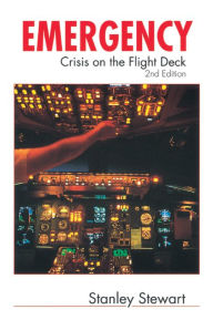 Title: Emergency: Crisis on the Flight Deck, Author: Stanley Stewart