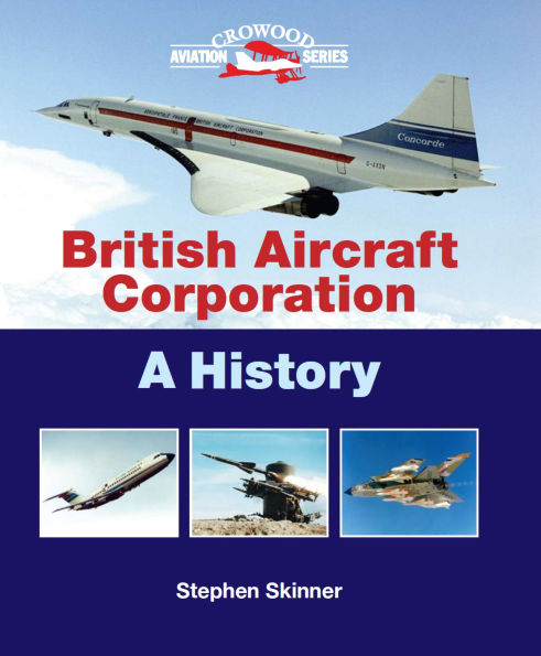 British Aircraft Corporation: A History