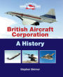 British Aircraft Corporation: A History