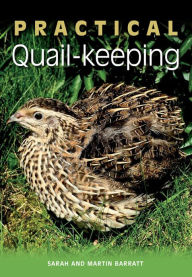 Title: Practical Quail-keeping, Author: Sarah Barratt