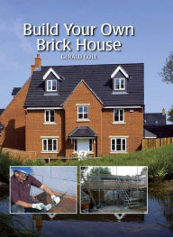 Title: Build Your Own Brick House, Author: Gerald Cole