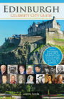 Edinburgh: Celebrity City Guide