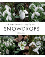 Gardener's Guide to Snowdrops