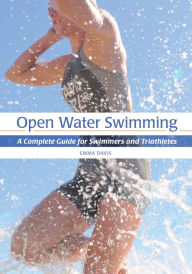 Title: Open Water Swimming: A Complete Guide for Swimmers and Triathletes, Author: Emma Davis