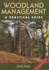 Title: Woodland Management: A Practical Guide, Author: Chris Starr