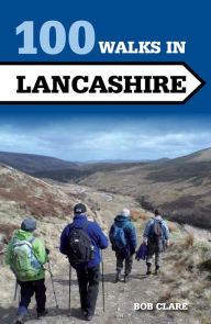 Title: 100 Walks in Lancashire, Author: Bob Clare