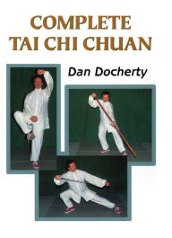 Title: Complete Tai Chi Chuan, Author: Dan Docherty