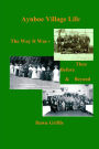 Aynhoe Village Life. The Way It Was -Then, Before And Beyond