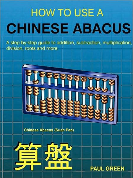 how-to-use-a-chinese-abacus-by-paul-green-paperback-barnes-noble