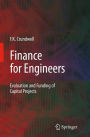 Finance for Engineers: Evaluation and Funding of Capital Projects / Edition 1