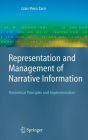 Representation and Management of Narrative Information: Theoretical Principles and Implementation / Edition 1