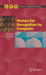 Title: Human Ear Recognition by Computer / Edition 1, Author: Bir Bhanu