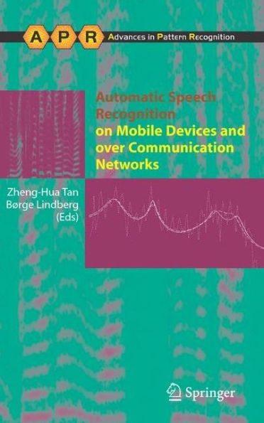 Automatic Speech Recognition on Mobile Devices and over Communication Networks / Edition 1