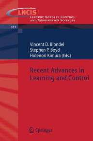 Title: Recent Advances in Learning and Control / Edition 1, Author: Vincent D. Blondel