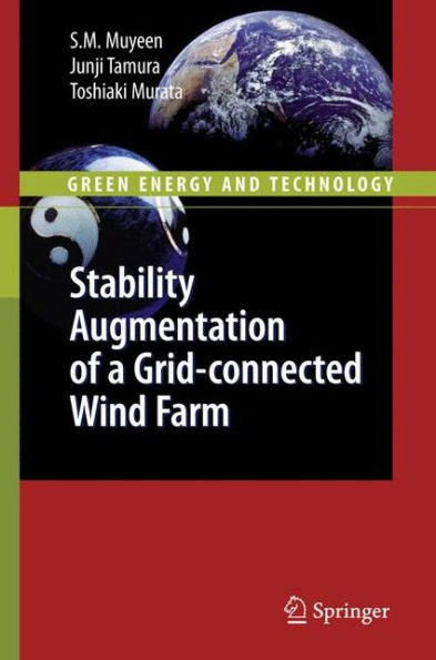 Stability Augmentation of a Grid-connected Wind Farm / Edition 1