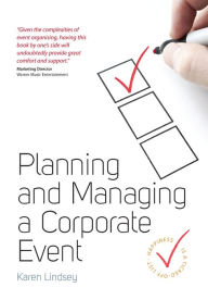 Title: Planning and Managing a Corporate Event, Author: Karen Lindsey