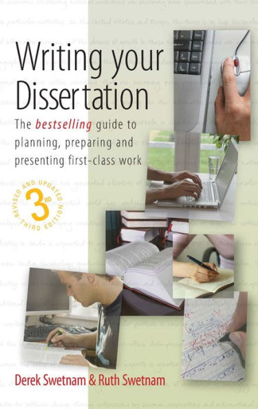 Writing Your Dissertation, 3rd Edition: The Bestselling Guide to Planning, Preparing and Presenting First-Class Work