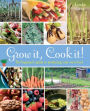 Grow It, Cook It!: The Beginner's Guide to Producing Your Own Food