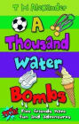 A Thousand Water Bombs