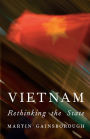 Vietnam: Rethinking the State