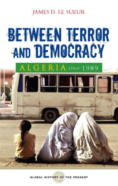 Algeria since 1989: Between Terror and Democracy