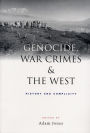 Genocide, War Crimes and the West: History and Complicity
