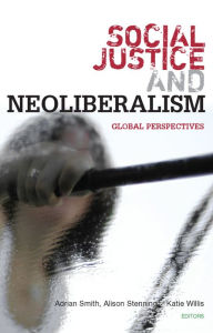 Title: Social Justice and Neoliberalism: Global Perspectives, Author: Robert Rogerson