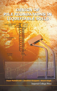 Title: Design Of Pile Foundations In Liquefiable Soils, Author: Gopal Madabhushi