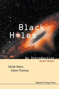 Title: Black Holes: An Introduction (2nd Edition) / Edition 2, Author: Derek J Raine