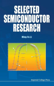 Title: Selected Semiconductor Research, Author: Ming Fu Li